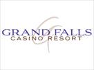grand falls casino resort™