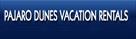 do you have family vacation  pajaro dunes rentals