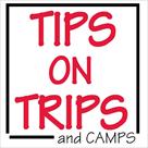 tips on trips and camps