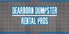 dearborn dumpster rental pros