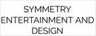 symmetry entertainment and design